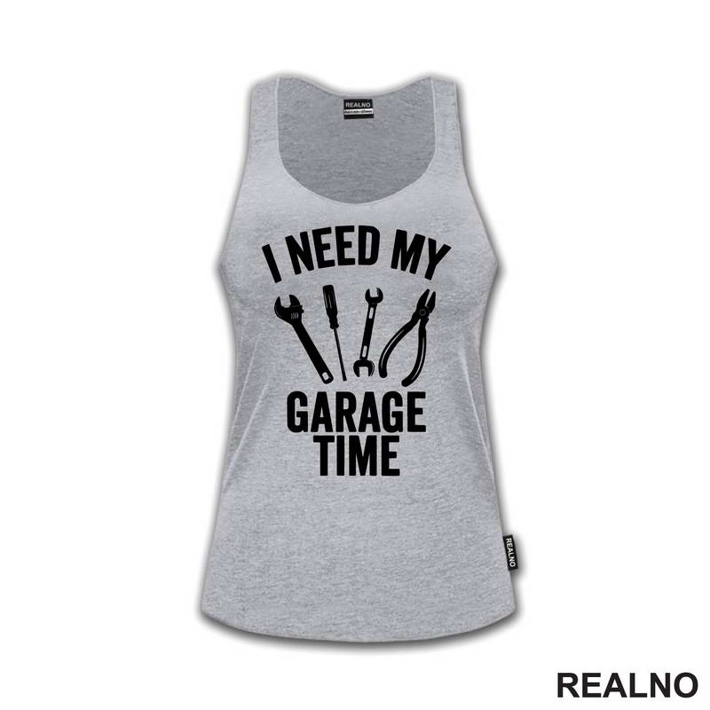 I Need My Garage Time - Tools - Radionica - Majstor - Majica