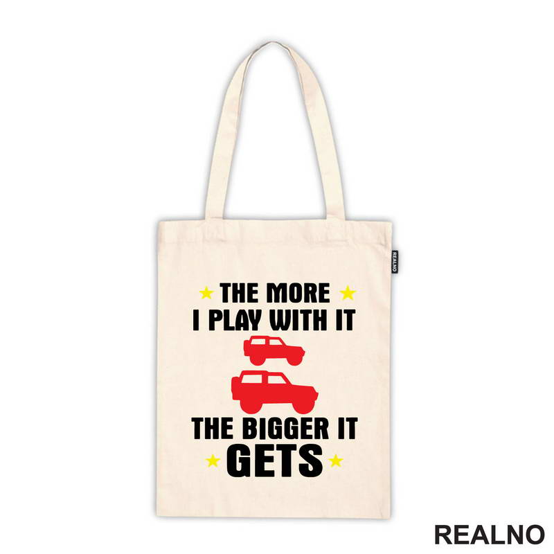 The More I Play With it The Bigger it Gets - Cars - Auto - Majica