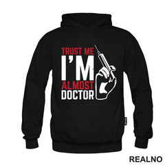 Trust Me I'm Almost Doctor - Humor - Majica