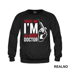Trust Me I'm Almost Doctor - Humor - Majica