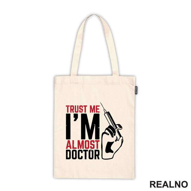 Trust Me I'm Almost Doctor - Humor - Majica