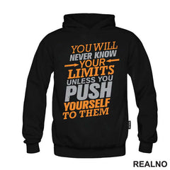 You Will Never Know You Limits Unless You Push Yourself To Them - Motivation - Quotes - Majica