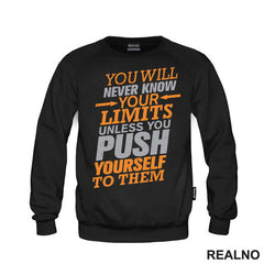 You Will Never Know You Limits Unless You Push Yourself To Them - Motivation - Quotes - Majica