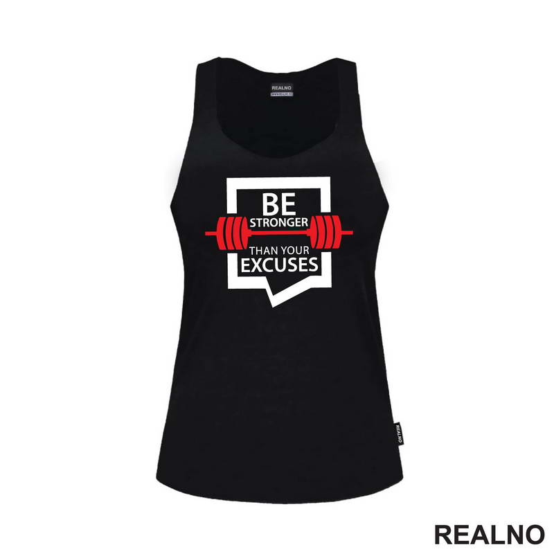 Be Stronger Than Your Excuses - Trening - Majica
