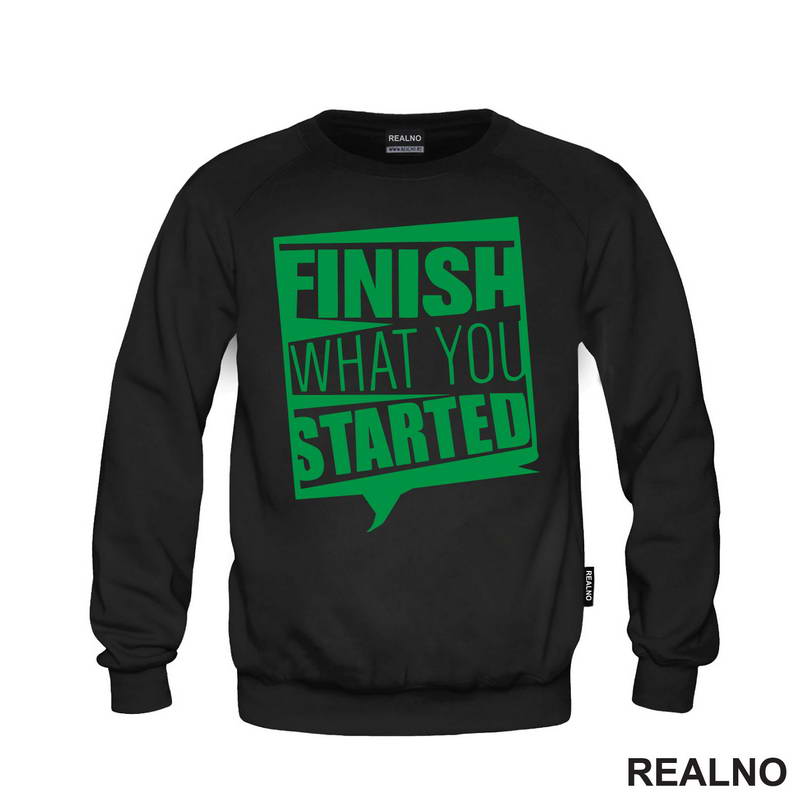 Finish What You Started - Motivation - Quotes - Majica
