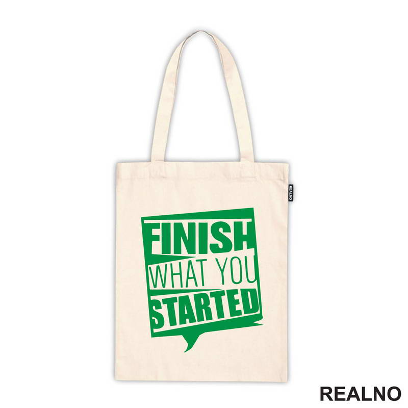 Finish What You Started - Motivation - Quotes - Majica