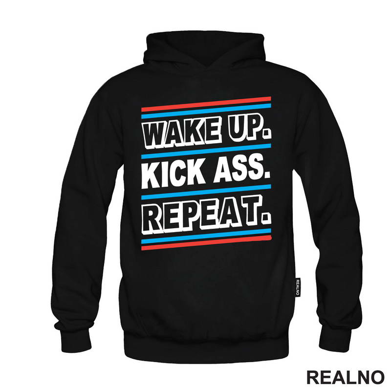 Wake up. Kick Ass. Repeat. - Motivation - Quotes - Majica