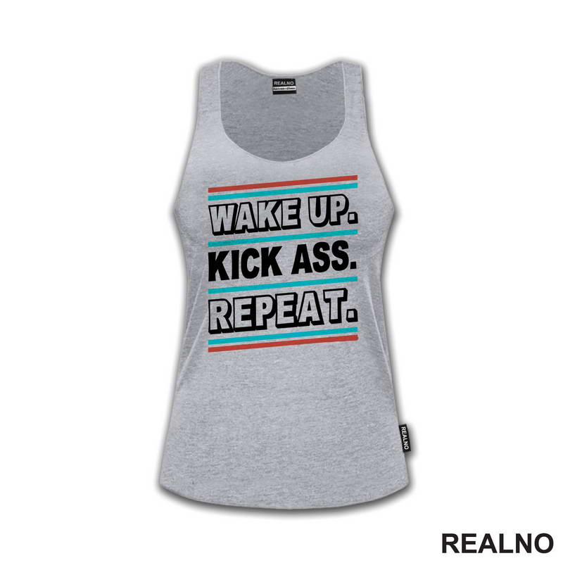 Wake up. Kick Ass. Repeat. - Motivation - Quotes - Majica