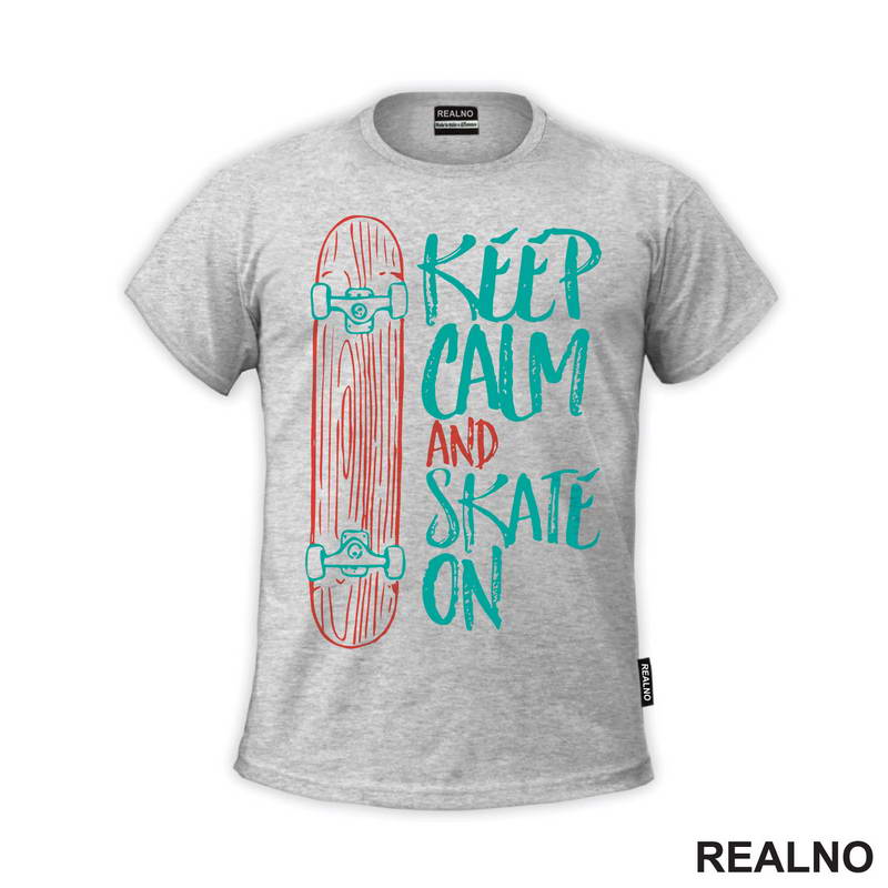 Keep Calm And Skate On - Blue - Sport - Majica