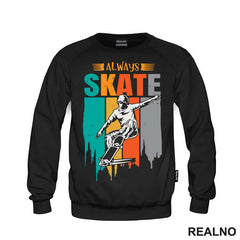 Always Skate - Sport - Majica