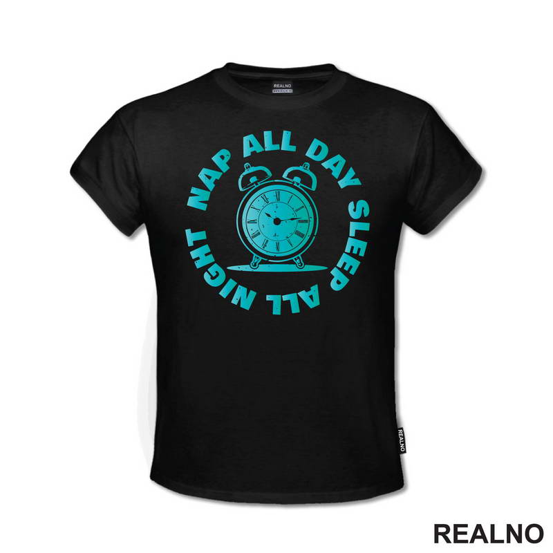 Sleep All Night, Nap All Day - Humor - Majica