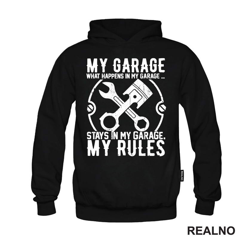 My Garage My Rules -  What Happenes In My Garage, Stay In My Garage - Radionica - Majstor - Majica