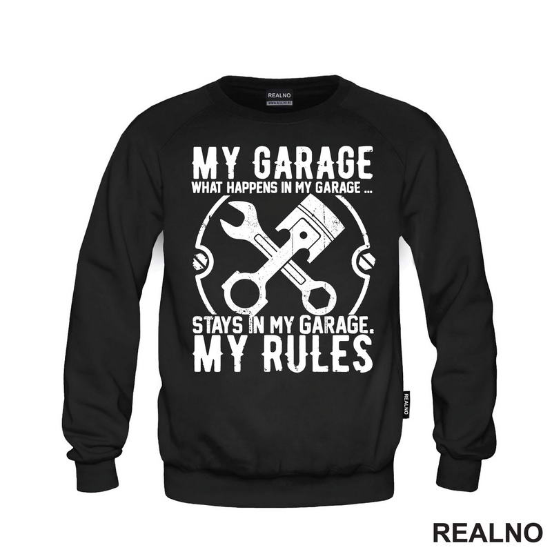 My Garage My Rules -  What Happenes In My Garage, Stay In My Garage - Radionica - Majstor - Majica