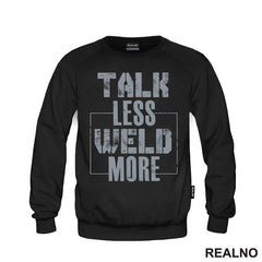 Talk Less, Weld More - Grey - Radionica - Majstor - Majica