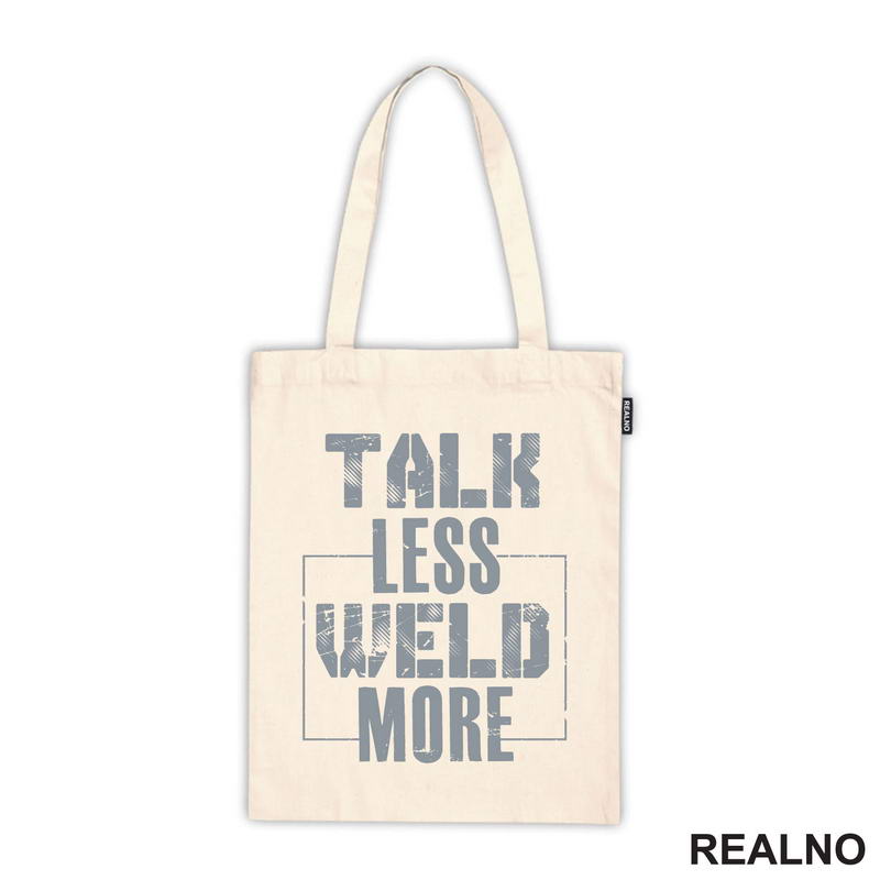 Talk Less, Weld More - Grey - Radionica - Majstor - Majica