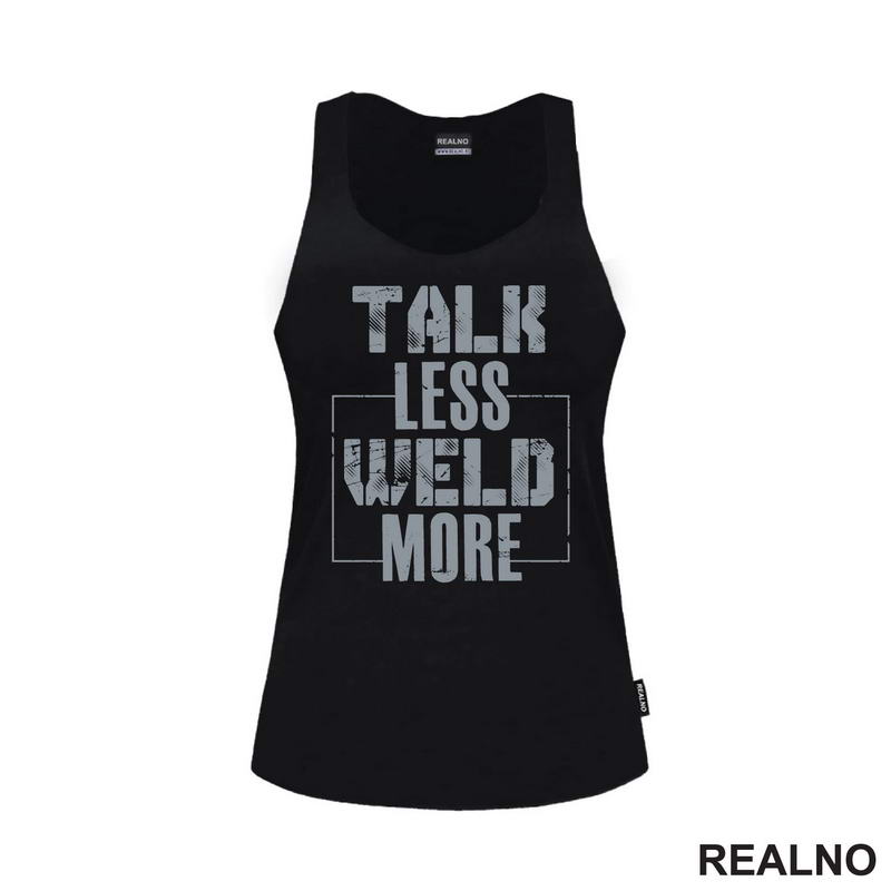 Talk Less, Weld More - Grey - Radionica - Majstor - Majica