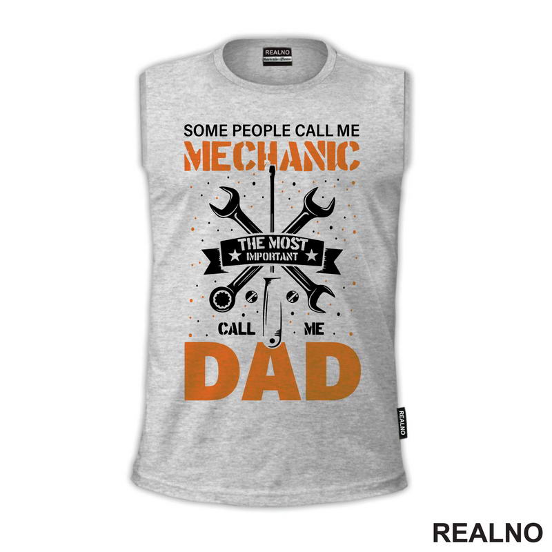 Some People Call Me Mechanic, The Most Important Call Me Dad - Radionica - Majstor - Majica