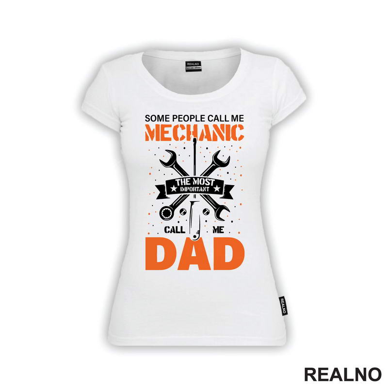Some People Call Me Mechanic, The Most Important Call Me Dad - Radionica - Majstor - Majica