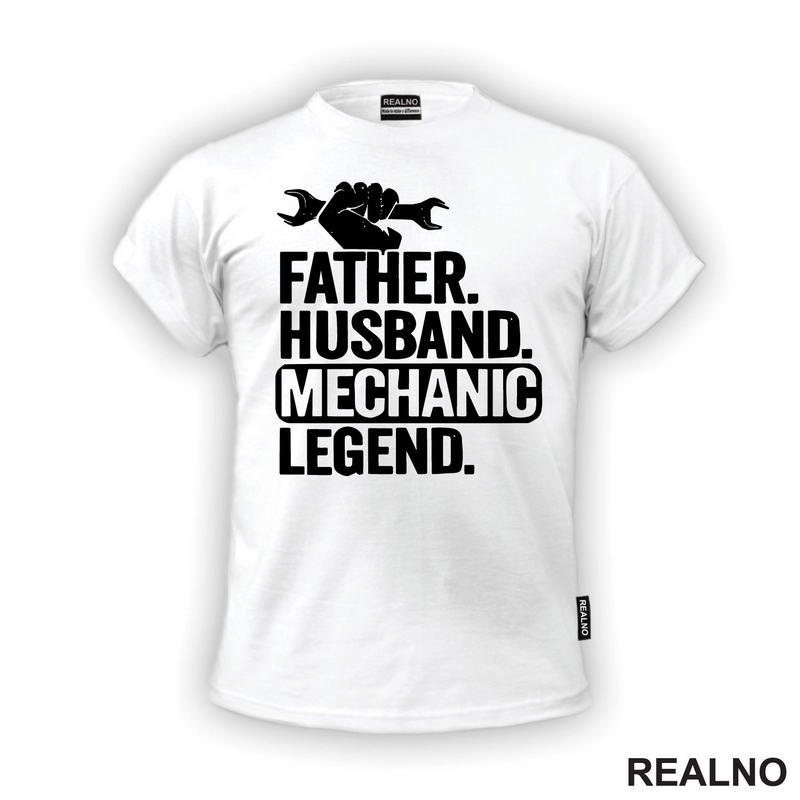 Father. Husband. Mechanic Legend. - Radionica - Majstor - Majica