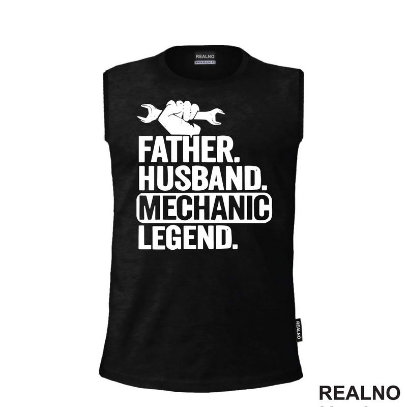 Father. Husband. Mechanic Legend. - Radionica - Majstor - Majica