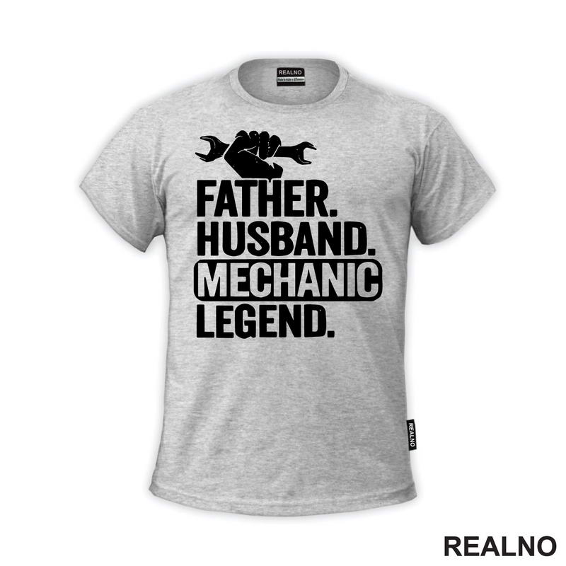 Father. Husband. Mechanic Legend. - Radionica - Majstor - Majica