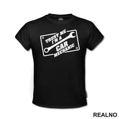 Trust Me I'm A Car Mechanic - Radionica - Majstor - Majica