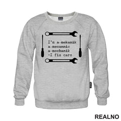 I'm A Mekanik, a Mecannic, A Mechanik - I Fix Cars - Radionica - Majstor - Majica