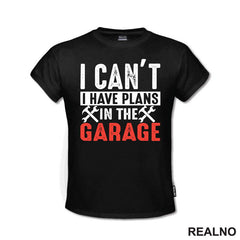 I Can't I Have Plans In The Garage - Orange - Radionica - Majstor - Majica