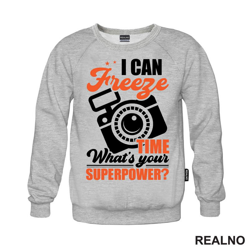 I Can Freeze Time. What's Your Superpower? - Orange - Flash - Photography - Majica