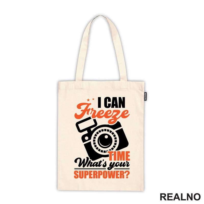 I Can Freeze Time. What's Your Superpower? - Orange - Flash - Photography - Majica