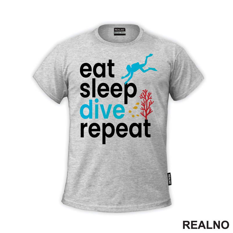 Eat, Sleep, Dive, Repeat - Coral - Diving - Ronjenje - Majica