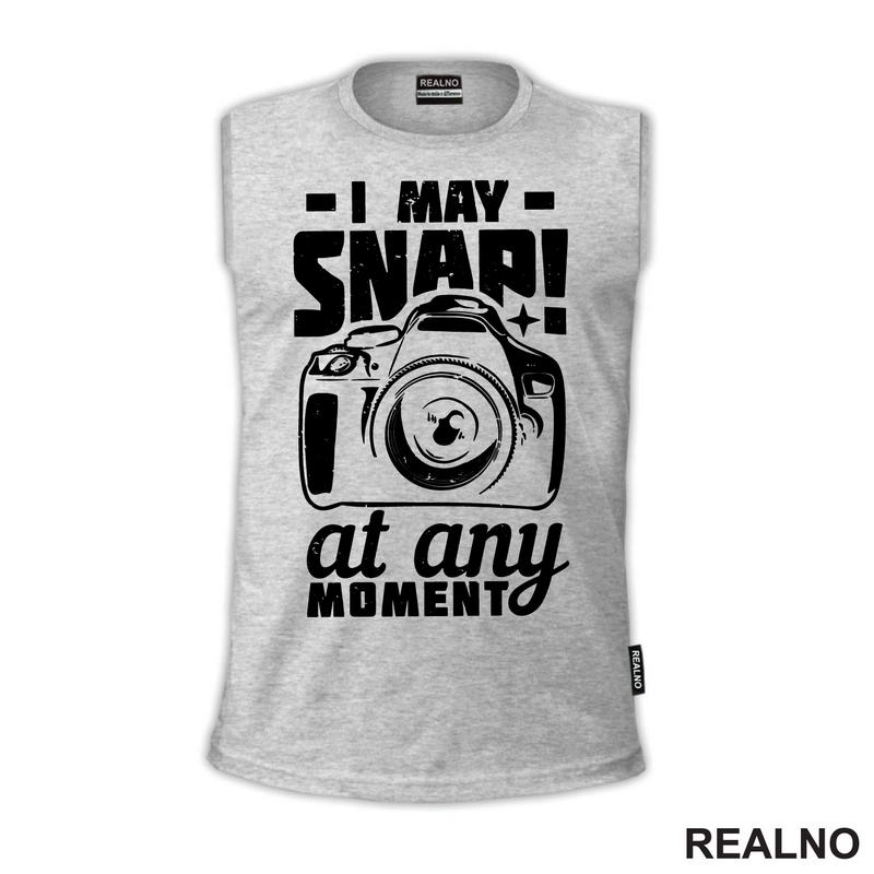 I May Snap! At Any Moment - Photography - Majica
