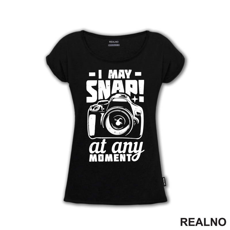 I May Snap! At Any Moment - Photography - Majica