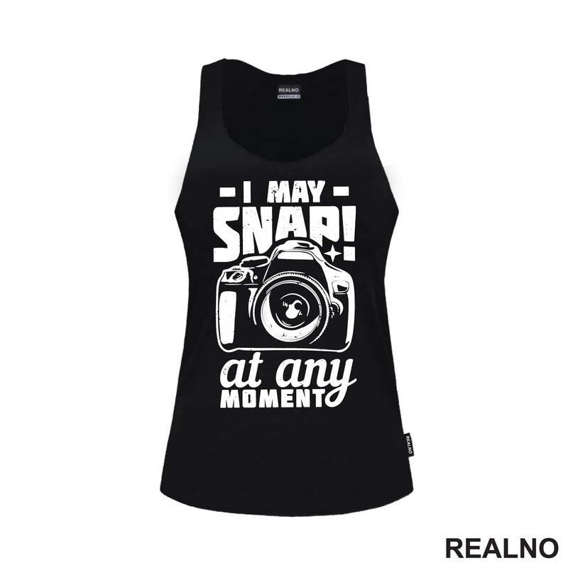 I May Snap! At Any Moment - Photography - Majica
