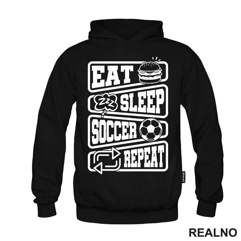 Eat, Sleep, Soccer, Repeat - Symbols - Sport - Fudbal - Majica