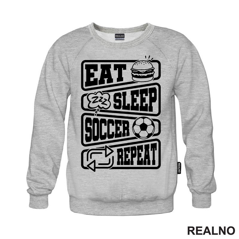 Eat, Sleep, Soccer, Repeat - Symbols - Sport - Fudbal - Majica