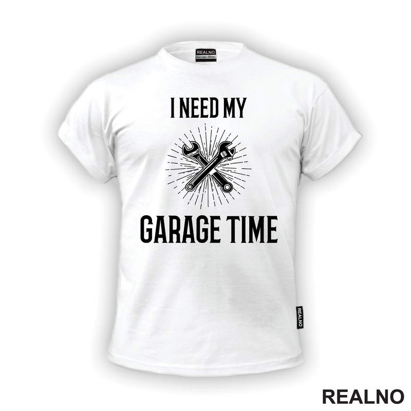 I Need My Garage Time - Lines And Wrench - Radionica - Majstor - Majica