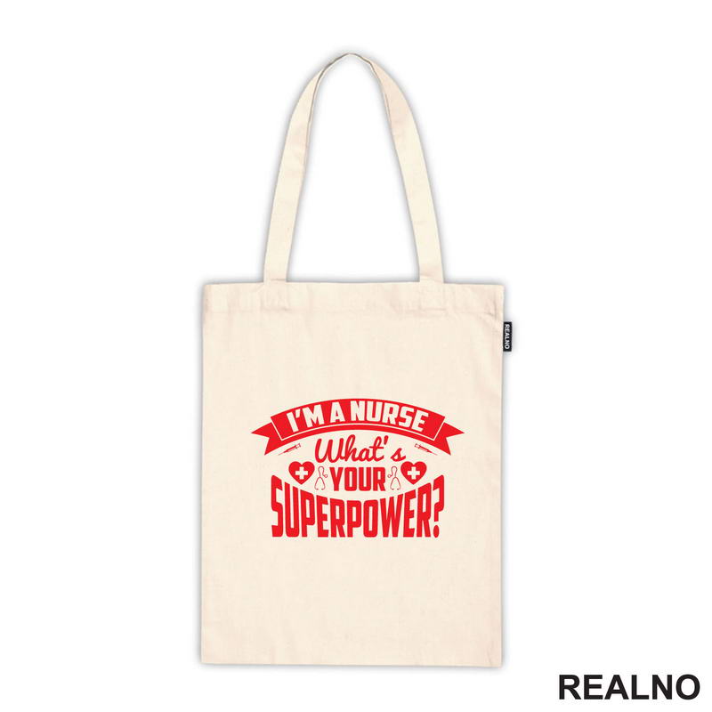 I'm A Nurse. What's Your Superpower? - Red - Quotes - Majica