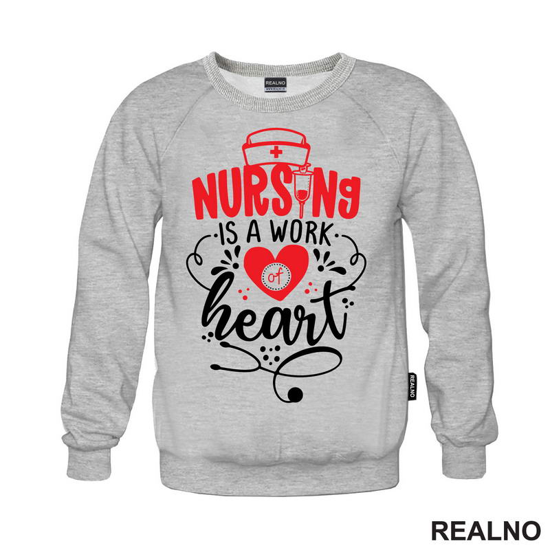 Nursing Is a Work Of Heart - Quotes - Majica