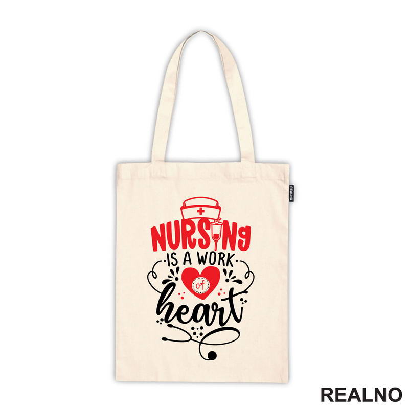 Nursing Is a Work Of Heart - Quotes - Majica
