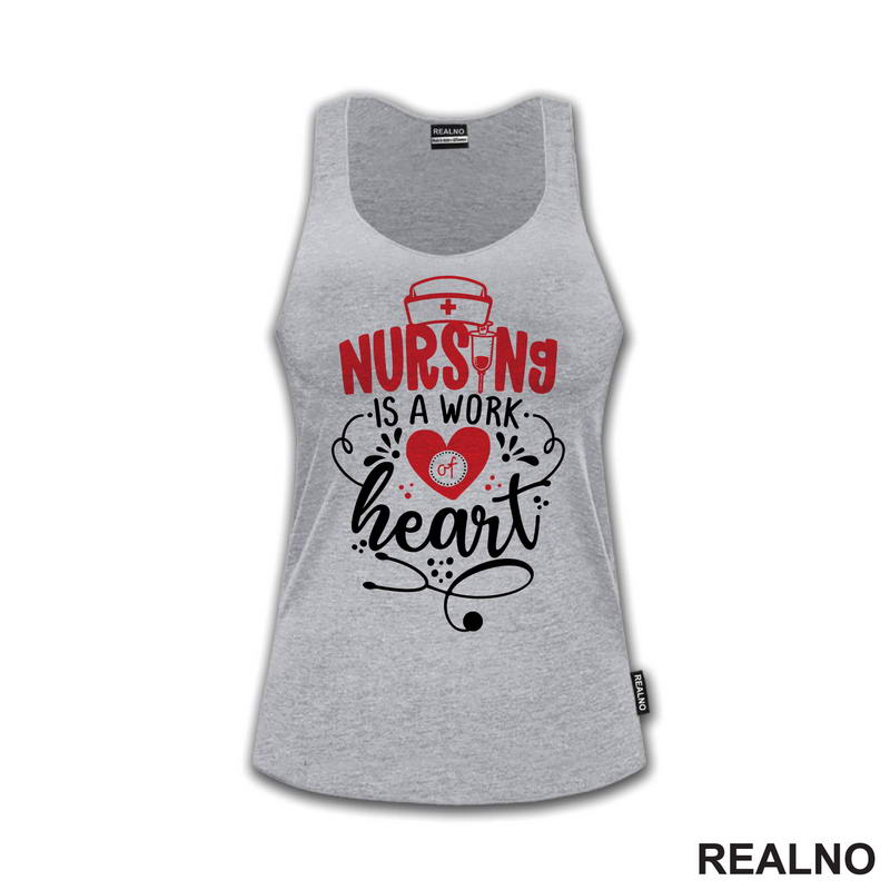 Nursing Is a Work Of Heart - Quotes - Majica