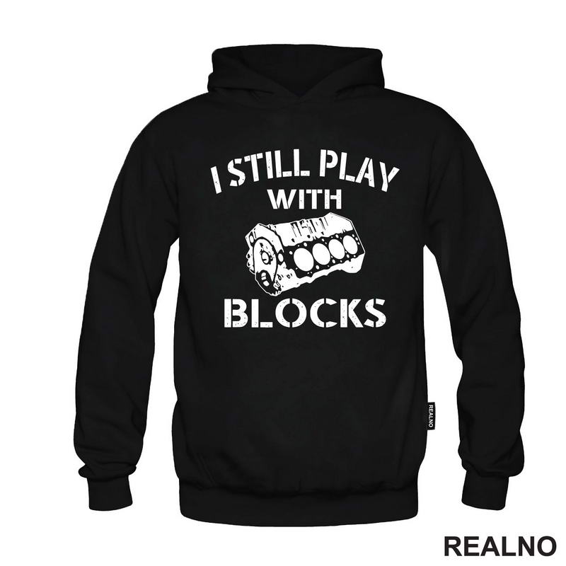 I Still Play With Blocks - Motor - Radionica - Majstor - Majica