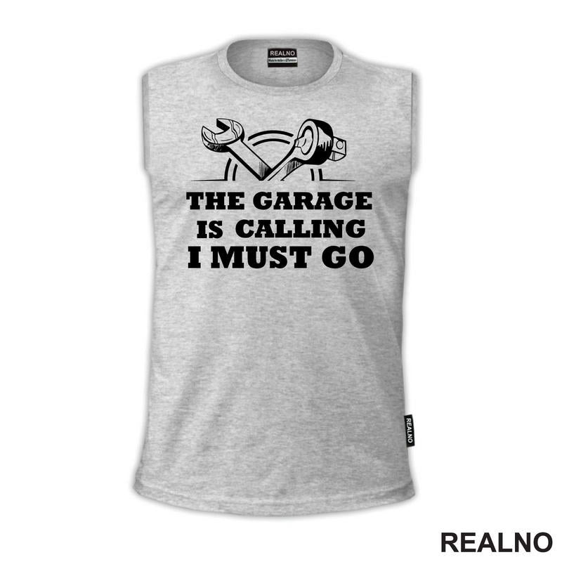 The Garage Is Calling. I Must Go - Radionica - Majstor - Majica