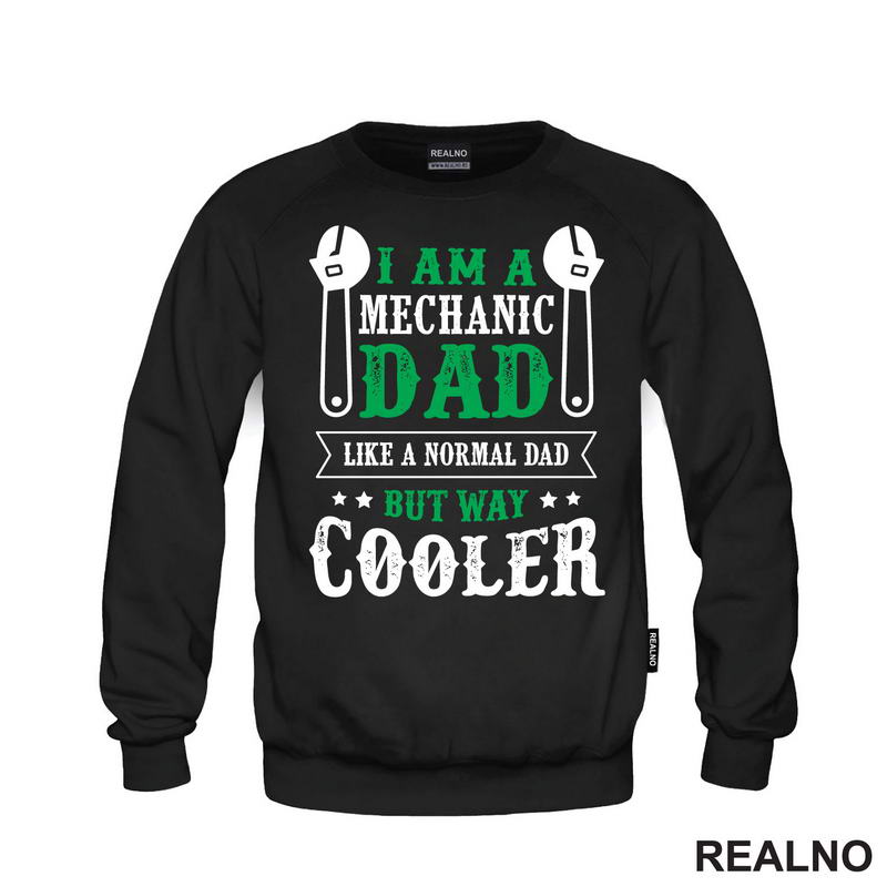 I Am A Mechanic Dad, Like A Normal Dad But Way Cooler - Radionica - Majstor - Majica