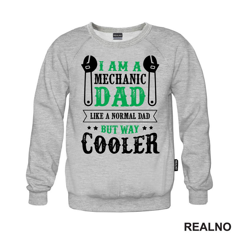 I Am A Mechanic Dad, Like A Normal Dad But Way Cooler - Radionica - Majstor - Majica