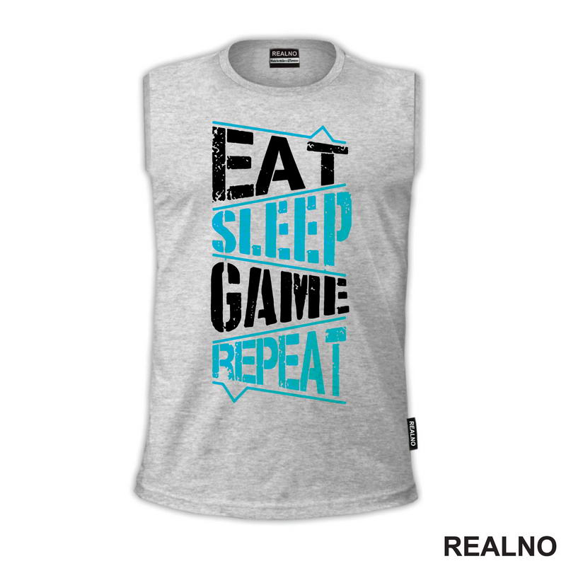 Eat, Sleep, Game, Repeat - Blue - Geek - Majica