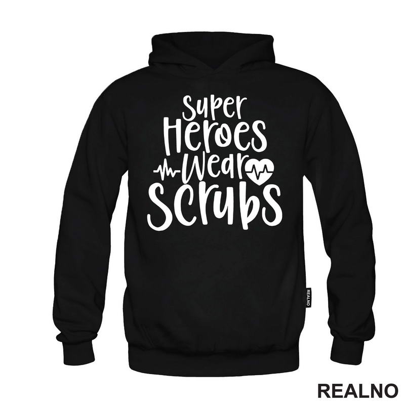 Super Heroes Wear Scrubs - Quotes - Majica