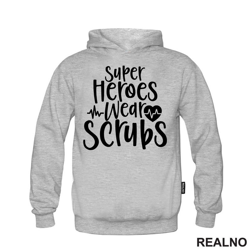 Super Heroes Wear Scrubs - Quotes - Majica
