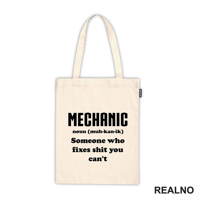 Mechanic - noun (muc-kan-ik) Someone Who Fixes Shit You Can't - Radionica - Majstor - Majica