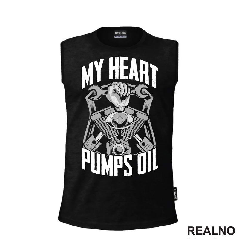 My Heart Pumps Oil - Radionica - Majstor - Majica